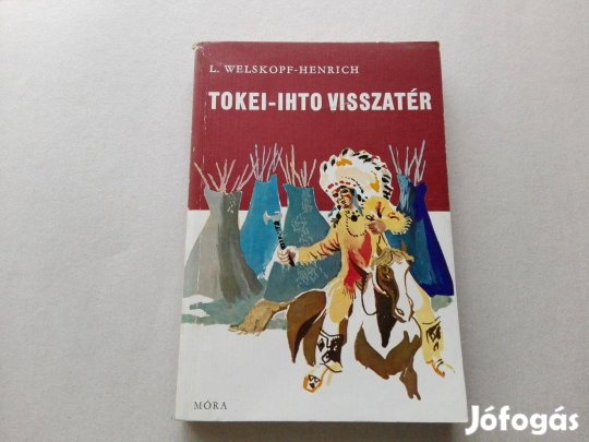 L.Welskopf-Henrich: Tokei-ihto visszatér c.könyv jó állapotban eladó!