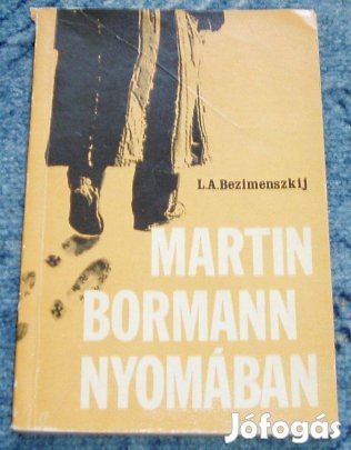 L. A. Bezimenszkij:Martin Bormann nyomában