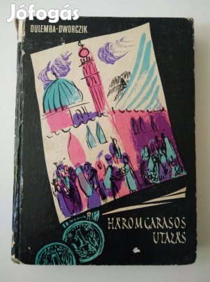 L. Dulemba - W. Dworczyk - Háromgarasos utazás