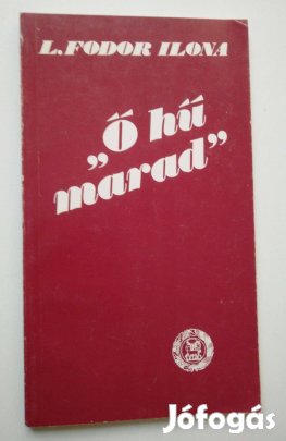 L. Fodor Ilona - "Ő hű marad"