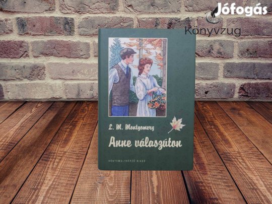 L. M. Montgomery - Anne válaszúton