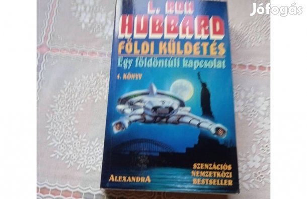 L. Ron Hubbard Földi küldetés 4. Egy földöntúli kapcsolat