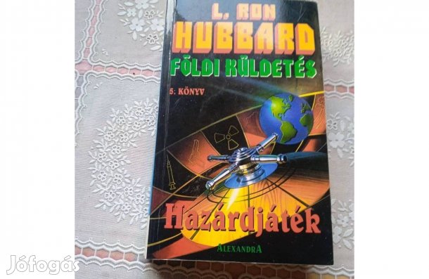 L. Ron Hubbard Földi küldetés 5. Hazárdjáték