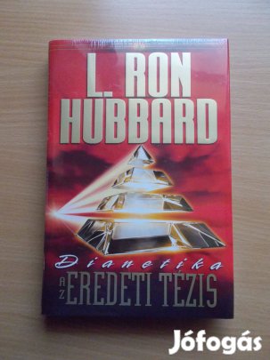 L. Ron Hubbard: Dianetika A szellemi egészség modern tudománya