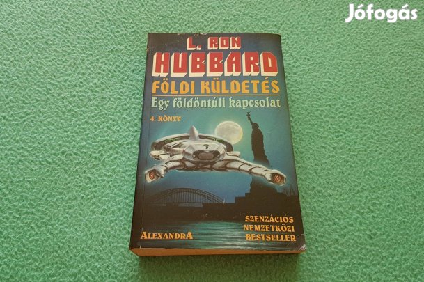 L. Ron Hubbard: Egy földöntúli kapcsolat (Földi küldetés 4.) könyv
