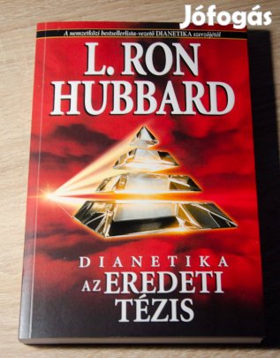 L. Ron Hubbard - Dianetika Az eredeti tézis