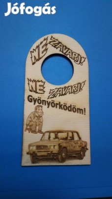 Lada 2106 mintás NE Zavarj! feliratú vicces Netábla. Zsiguli -val