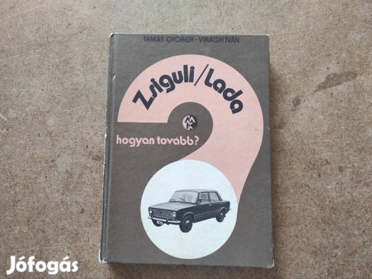 Lada Zsiguli kezelési javítási. Hogyan tovább 