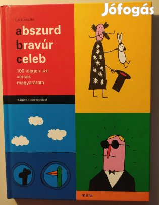 Laik Eszter Abszurd bravúr celeb 100 idegen szó verses magyarázata