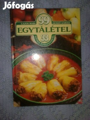 Lajos Mari-Hemző Károly - Egytálétel szakácskönyv (99/33 sorozat)