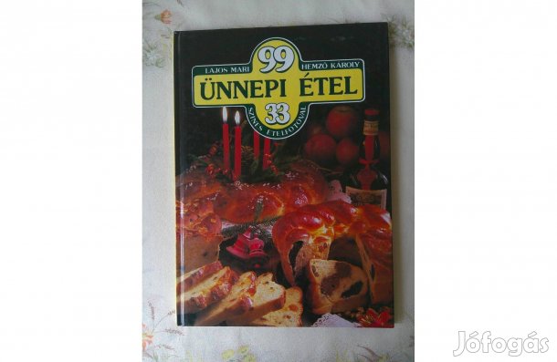 Lajos Mari - Hemző Károly: 99 Ünnepi étel, szakácskönyv