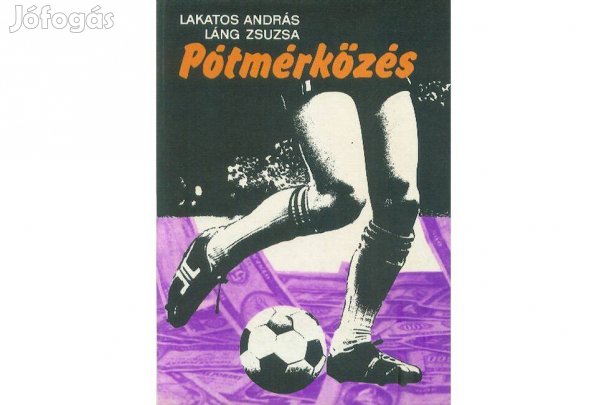 Lakatos A. - Láng Zs.: Pótmérkőzés