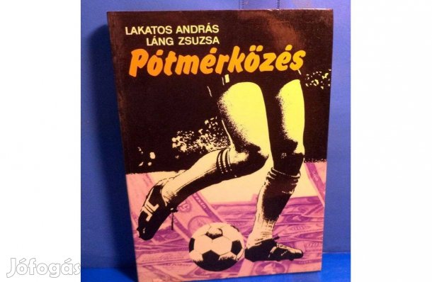 Lakatos András - Láng Zsuzsa: Pótmérkőzés