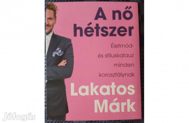 Lakatos Márk: A nő hétszer. dedikáltan eladó