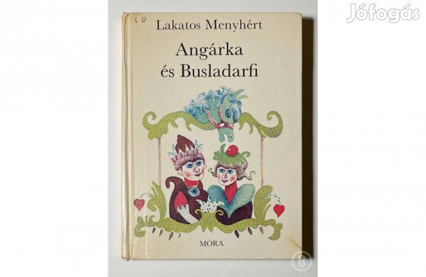 Lakatos Menyhért: Angárka és Busladarfi - - - (Csak személyesen!)
