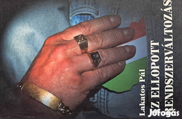 Lakatos Pál Ellopott Rendszerváltás