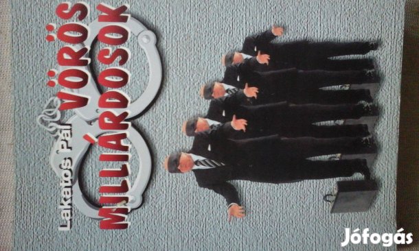 Lakatos Pál: Vörös milliárdosok c. könyve eladó