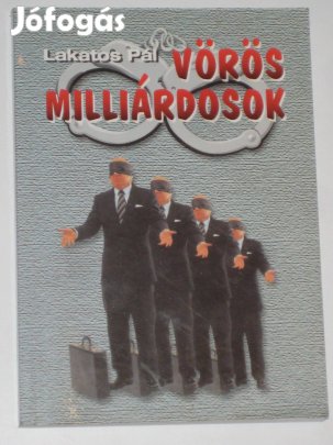 Lakatos Vörös milliárdosok Dedikált