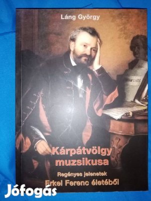Láng György : Kárpátvölgy muzsikusa ( Erkel )