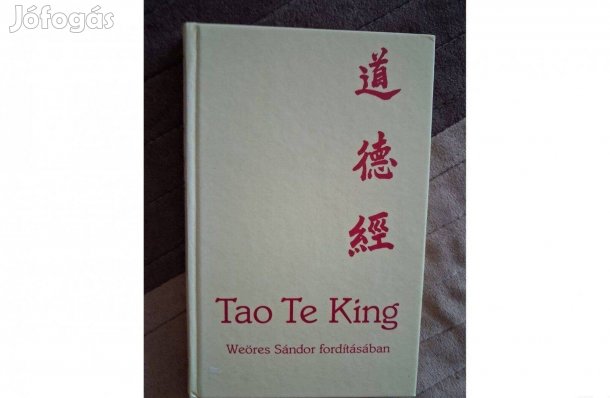 Lao-Ce Tao Te King (Weöres Sándor fordításában)