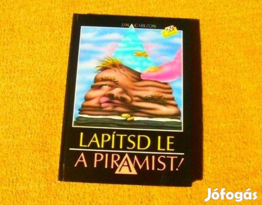 Lapítsd le a piramist! - Jan Carlzon - Új könyv