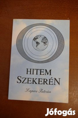 Lapos István : Hitem szekerén
