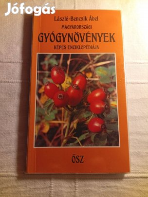 László-Bencsik Ábel: Magyarországi gyógynövények képes enciklopédiája