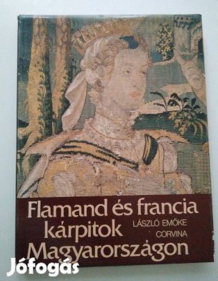 László Emőke - Flamand és francia kárpitok Magyarországon