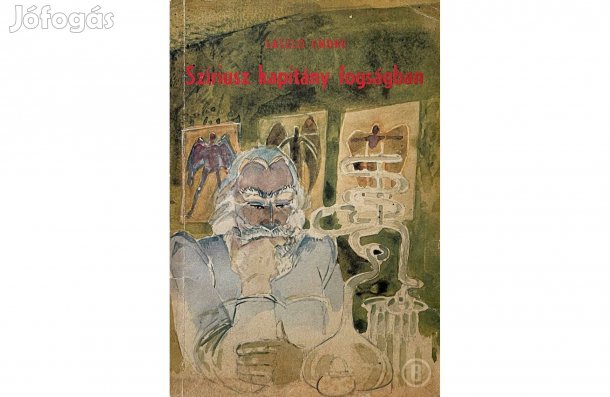 László Endre: Szíriusz kapitány fogságban - (Csak személyesen!)