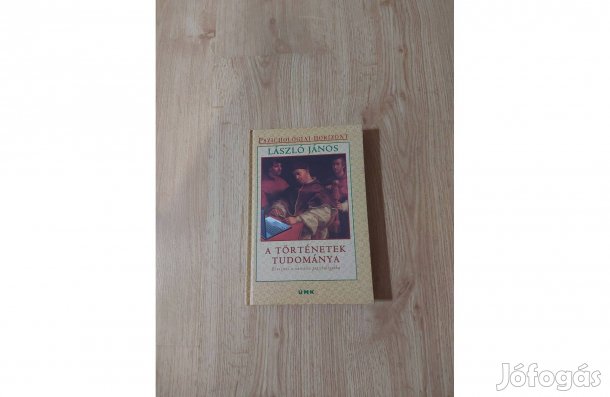 László János: A történetek tudománya