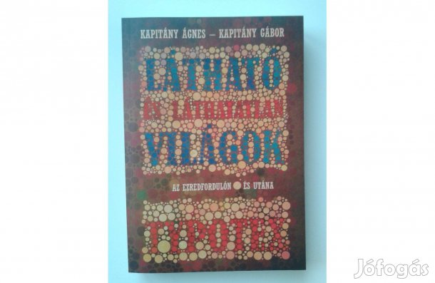 Látható és láthatatlan világok az ezredfordulón és utána