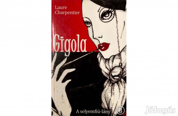 Laure Charpentier: Gigola - - - (Csak személyesen!)