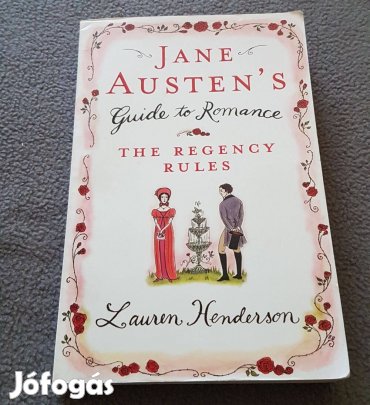 Lauren Henderson - Jane Austen's Guide to Romance: The Regency Rules