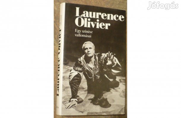 Laurence Olivier - Egy színész vallomásai