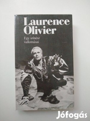 Laurence Olivier - Egy színész vallomásai