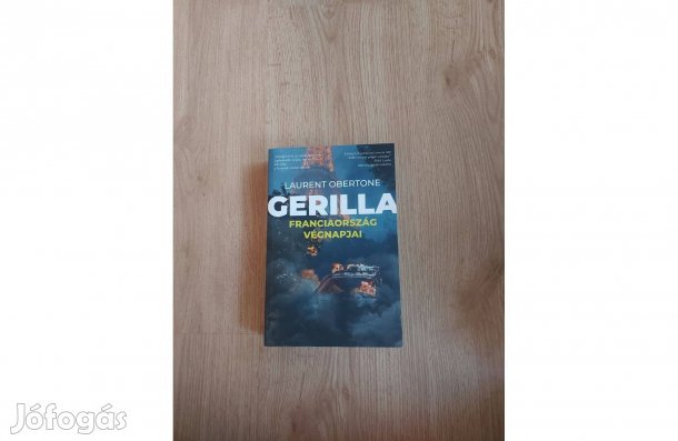 Laurent Obertone: Gerilla - Franciaország végnapjai