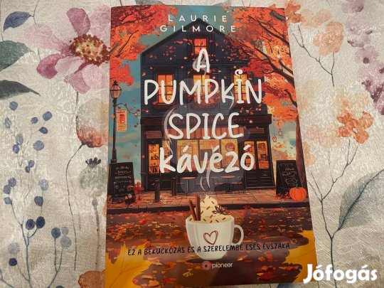 Laurie Gilmore - A Pumpkin Spice kávézó