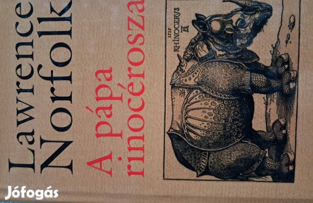 Lawrence Norfolk A Pápa Rinocérosza