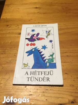 Lázár Ervin: A Hétfejű Tündér - 1992 Móra kiadó