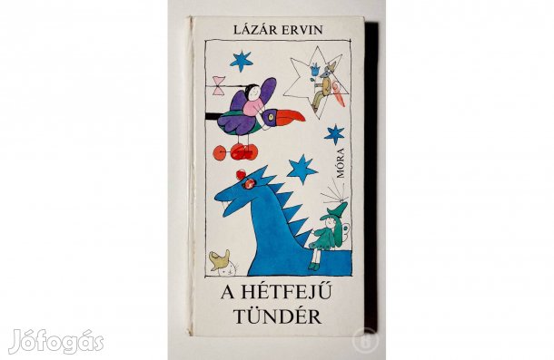Lázár Ervin: A hétfejű tündér /ill. Réber László - (Csak személyesen!)