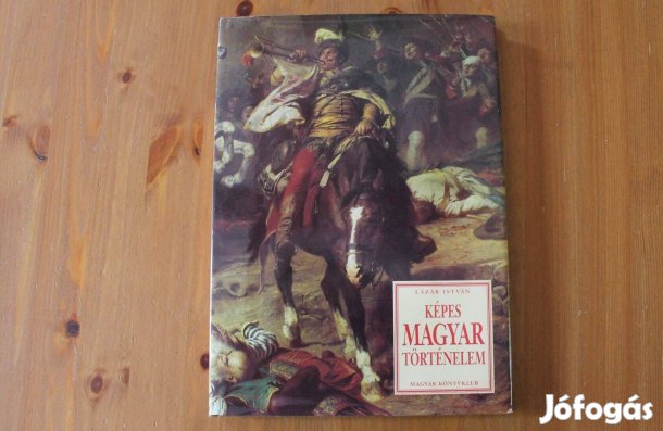 Lázár István - Képes Magyar történelem