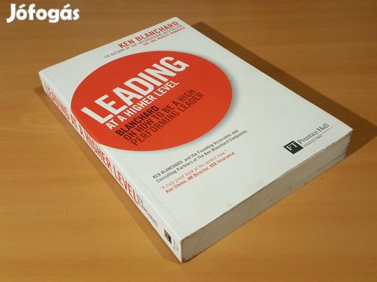 Leading at a Higher Level Ken Blanchard Vezetés magasabb szinten