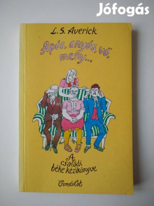 Leah Shifrin Averick - Após, anyós, vő, meny a családi béke kézikönyv