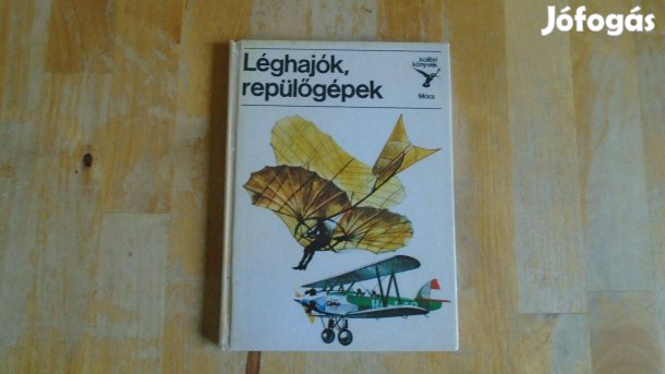 Léghajók, repülőgépek - Kolibri könyv - Móra - jó állapotú