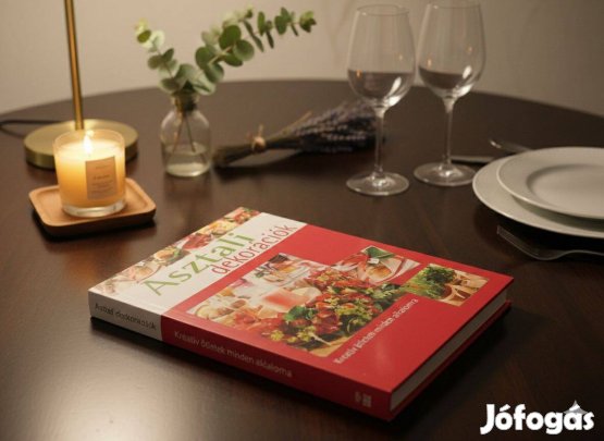 Legyen minden étkezés ünnep! Asztali dekorációk könyv eladó