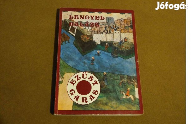 Lengyel Balázs: Ezüstgaras (Könyv, 1985)