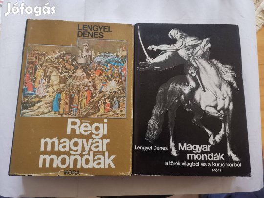 Lengyel Dénes - Régi magyar mondák + Magyar mondák a török világból