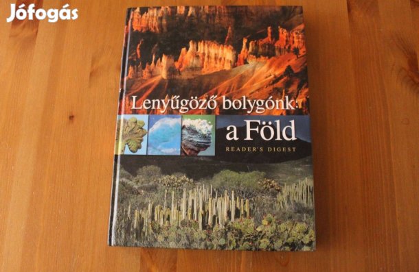Lenyűgöző bolygónk: a Föld