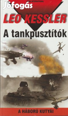 Leo Kessler: A tankpusztítók