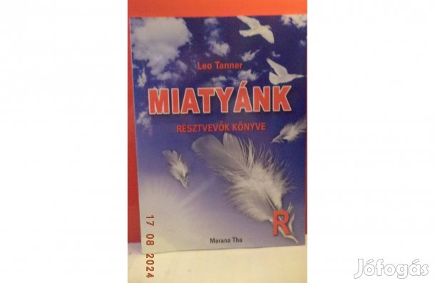Leo Tanner: Miatyánk könyve 2 db